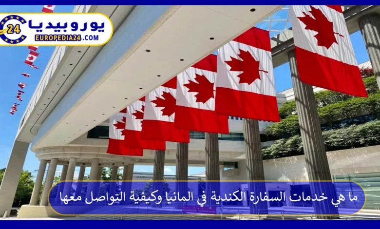 What are the services of the Canadian Embassy in Germany and how to contact it 8 The Canadian Embassy in Germany