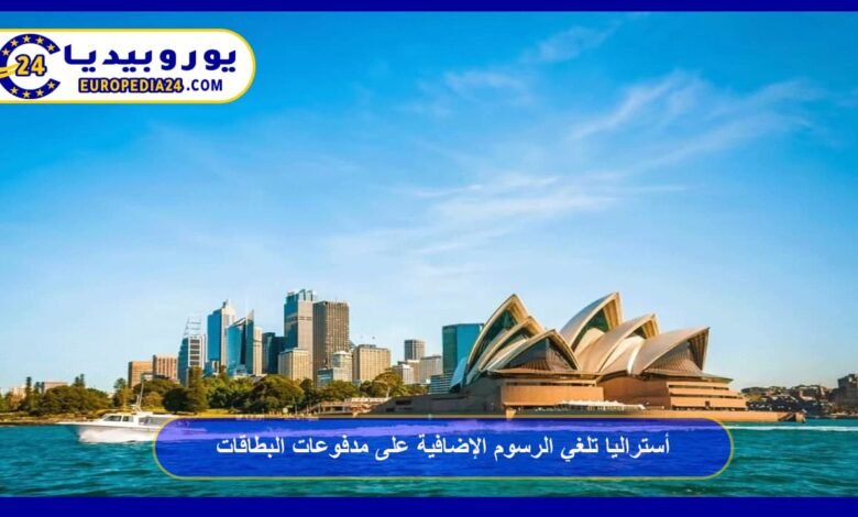 Australia Abolishes Surcharges on Card Payments 39 Australia Abolishes Surcharges on Card Payments