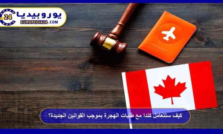 How Will Canada Handle Immigration Applications Under the New Laws? 43 How Will Canada Handle Immigration Applications Under the New Laws?